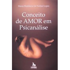 CONCEITO DE AMOR EM PSICANALISE - 1ª