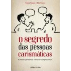 O SEGREDO DAS PESSOAS CARISMÁTICAS