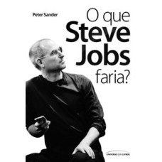 O QUE STEVE JOBS FARIA?