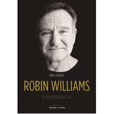 ROBIN WILLIAMS: A BIOGRAFIA