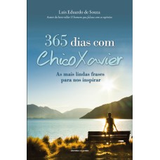 365 DIAS COM CHICO XAVIER (POCKET) - AS MAIS LINDAS FRASES PARA NOS INSPIRAR