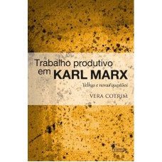 TRABALHO PRODUTIVO EM KARL MARX