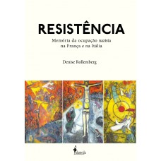 Resistência: memória da ocupação nazista na França e na Itália