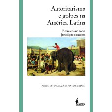 AUTORITARISMO E GOLPES NA AMÉRICA LATINA