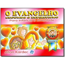 O EVANGELHO SEGUNDO O ESPIRITISMO PARA INFÂNCIA E JUVENTUDE