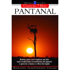 COLEÇÃO 7 DIAS - PANTANAL