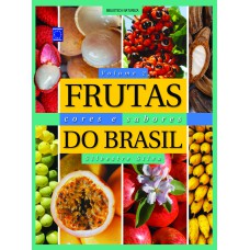 FRUTAS, CORES E SABORES DO BRASIL - VOLUME 2