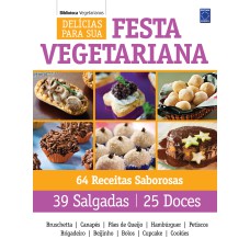 DELÍCIAS PARA SUA FESTA VEGETARIANA - VOLUME 1