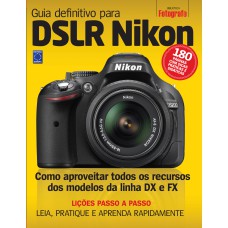 GUIA DEFINITIVO PARA DSLR NIKON - VOLUME 1