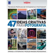 47 IDEIAS CRIATIVAS PARA FOTOGRAFIA