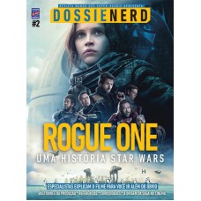 DOSSIÊ NERD 2: ROGUE ONE