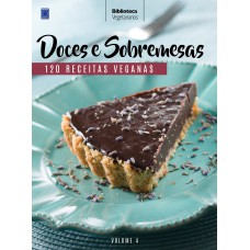 COLEÇÃO VEGETARIANOS VOLUME 4: DOCES E SOBREMESAS