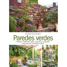 COLEÇÃO SEU JARDIM VOLUME 1: PAREDES VERDES