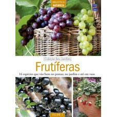 COLEÇÃO SEU JARDIM VOLUME 3: FRUTÍFERAS