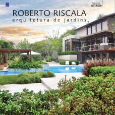 ROBERTO RISCALA: ARQUITETURA DE JARDINS