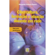 CIBERCULTURA,FORMACAO E ATUACAO DOCENTE EM REDE - 1ª