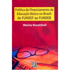 POLITICA DE FINANCIAMENTO BASICA NO BRASIL DO FUNDEF...