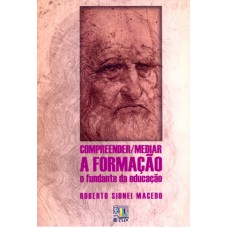 COMPREENDER/MEDIAR A FORMAÇÃO - O FUNDANTE DA EDUCAÇÃO