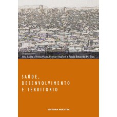 SAÚDE, DESENVOLVIMENTO E TERRITÓRIO