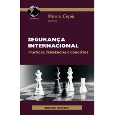 SEGURANÇA INTERNACIONAL - PRÁTICAS, TENDÊNCIAS E CONCEITOS