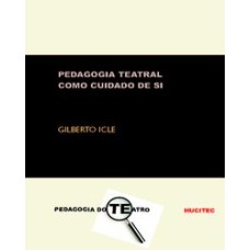 PEDAGOGIA TEATRAL COMO CUIDADO DE SI