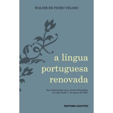 A LÍNGUA PORTUGUESA RENOVADA