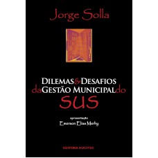 DILEMAS E DESAFIOS DA GESTÃO MUNICIPAL DO SUS: AVALIAÇÃO DA IMPLANTAÇÃO DO SISTEMA MUNICIPAL EM VITÓRIA DA CONQUISTA (BAHIA), 1997 - 2008