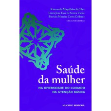 SAÚDE DA MULHER NA DIVERSIDADE DO CUIDADO NA ATENÇÃO BÁSICA