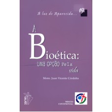 BIOETICA, A - UMA OPCAO PELA VIDA 19