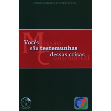 VOCES SAO TESTEMUNHAS DESSAS COISAS