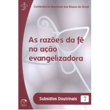 RAZÕES DA FÉ NA AÇÃO EVANGELIZADORA