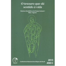 TESOURO QUE DA SENTIDO A VIDA - ROTEIRO HOMILETICO DO TEMPO COMUM I