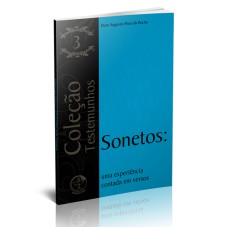 SONETOS - UMA EXPERIENCIA CONTADA EM VERSOS - 1ª