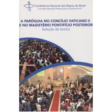 PAROQUIA NO CONCILIO DO VATICANO II E NO MAGISTERIO PONTIFICIO POSTERIOR