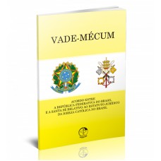 VADE MECUM - ACORDO ENTRE A REPUBLICA FEDERATIVA DO BRASIL E A SANTA SE - 1ª