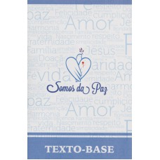 SOMOS DA PAZ - TEXTO BASE