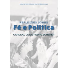 REFLEXÕES SOBRE FÉ E POLÍTCA