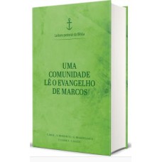 UMA COMUNIDADE LÊ O EVANGELHO DE MARCOS