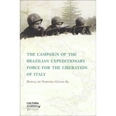 THE CAMPAIGN OF THE BRAZILIAN EXPEDITIONARY FORCE FOR THE LIBERATION OF ITALY