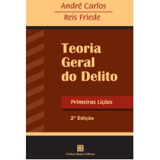 TEORIA GERAL DO DELITO