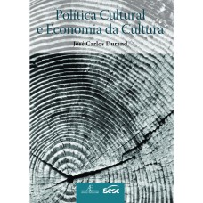 POLÍTICA CULTURAL E ECONOMIA DA CULTURA