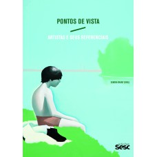 PONTOS DE VISTA: ARTISTAS E SEUS REFERENCIAIS