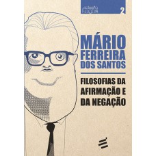 FILOSOFIAS DA AFIRMAÇÃO E DA NEGAÇÃO