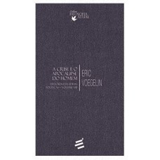 HISTÓRIA DAS IDEIAS POLÍTICAS - VOLUME VIII - A CRISE E O APOCALIPSE DO HOMEM