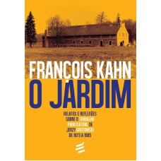 O JARDIM - RELATOS E REFLEXÕES SOBRE O TRABALHO PARATEATRAL DE JERZY GROTOWSKI DE 1973 A 1985