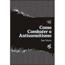 COMO COMBATER O ANTISSEMITISMO