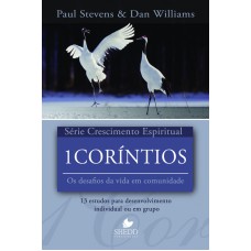 SÉRIE CRESCIMENTO ESPIRITUAL - VOL. 20- 1CORÍNTIOS- 13 ESTUDOS PARA DESENVOLVIMENTO INDIVIDUAL OU EM GRUPO