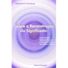 SOBRE A RECONSTRUCAO DO SIGNIFICADO: UMA ANALISE EPISTEMOLOGICA E HERMENEUT - 3ª