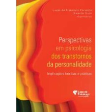 PERSPECTIVAS EM PSICOLOGIA DOS TRANSTORNOS DA PERSONALIDADE - IMPLICACOES - 1ª