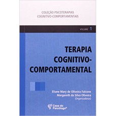 TERAPIA COGNITIVO COMPORTAMENTAL - VOL. 1 - 1ª